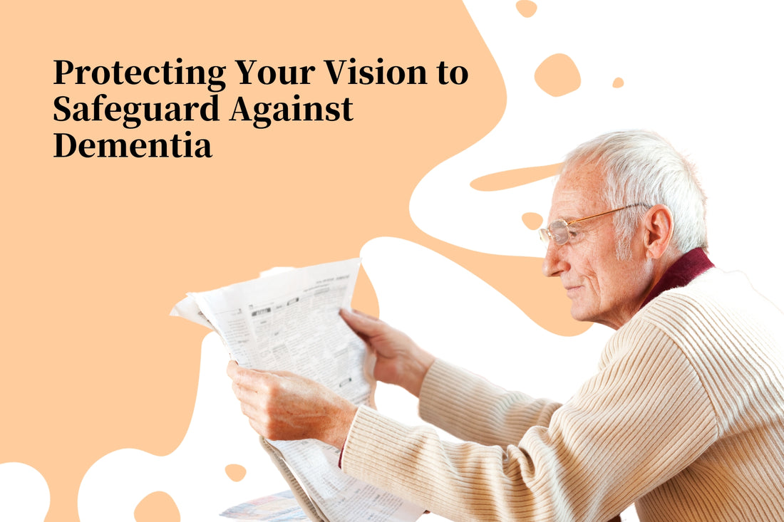 Protecting Your Vision to Safeguard Against Dementia