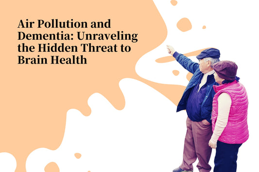 Air Pollution and Dementia: Unraveling the Hidden Threat to Brain Health