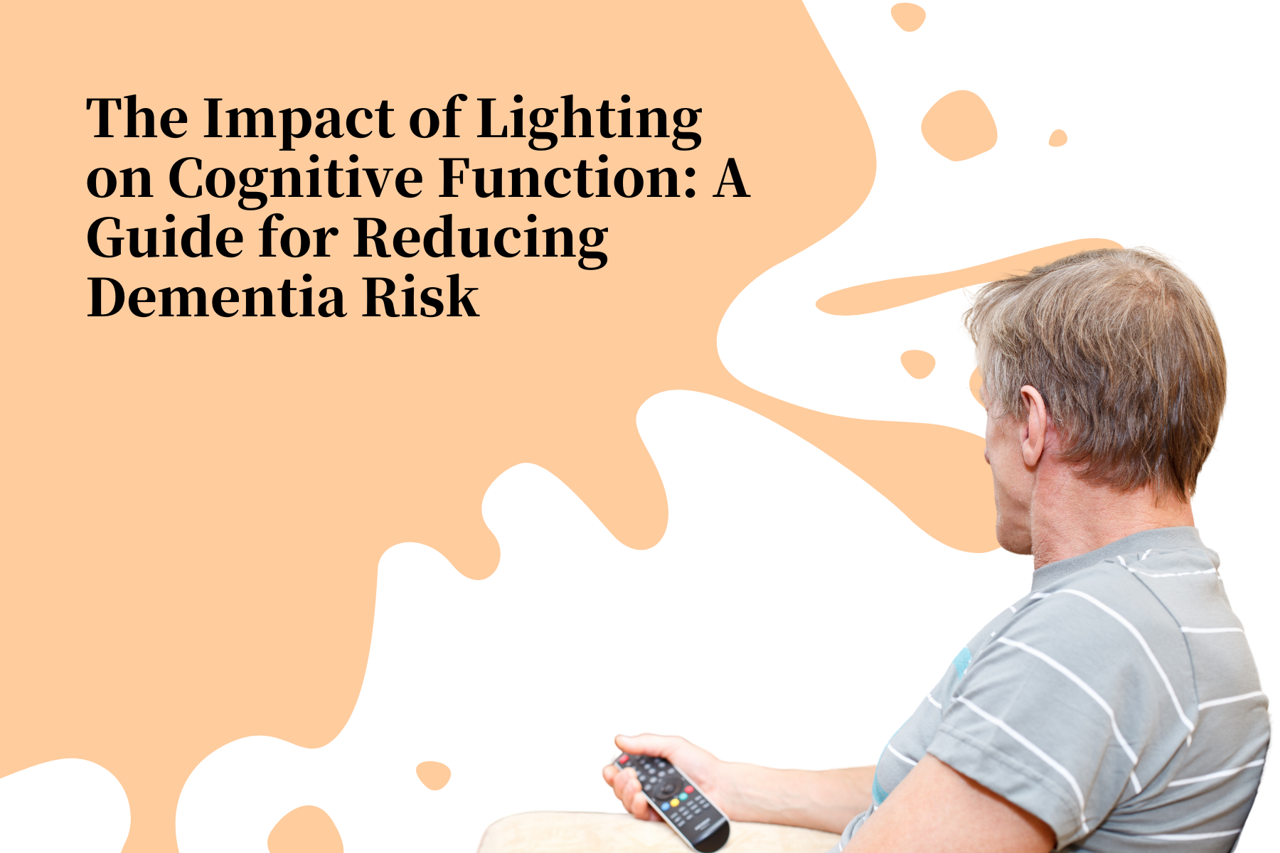 The Impact of Lighting on Cognitive Function A Guide for Reducing Dem