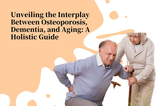 Unveiling the Interplay Between Osteoporosis, Dementia, and Aging: A Holistic Guide