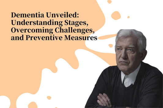 Dementia Unveiled: Understanding Stages, Overcoming Challenges, and Preventive Measures