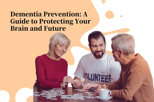 Dementia Prevention: A Guide to Protecting Your Brain and Future