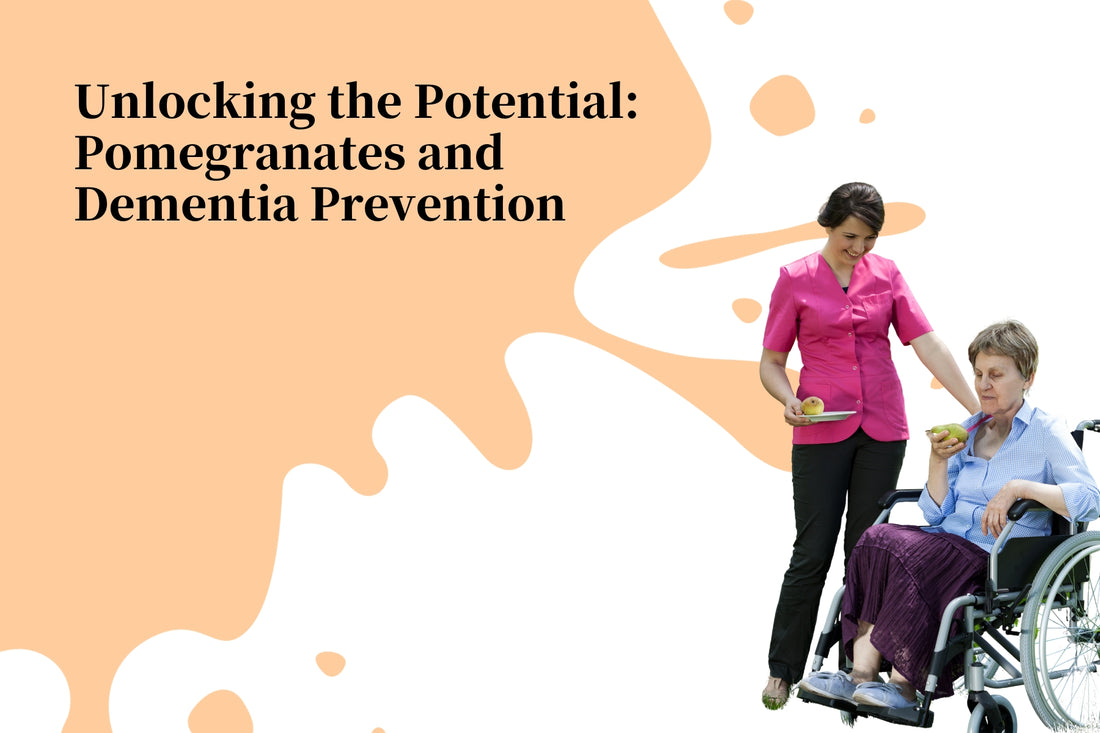 Unlocking the Potential: Pomegranates and Dementia Prevention