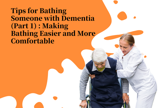 Tips for Bathing Someone with Dementia (Part 1) : Making Bathing Easier and More Comfortable