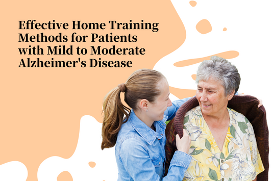 Effective Home Training Methods for Patients with Mild to Moderate Alzheimer's Disease