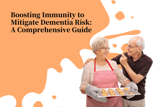 Boosting Immunity to Mitigate Dementia Risk: A Comprehensive Guide