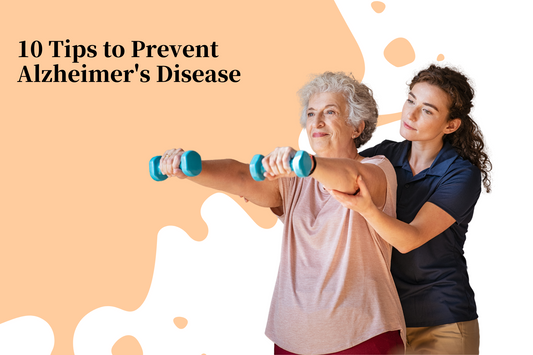 10 Tips to Prevent Alzheimer's Disease