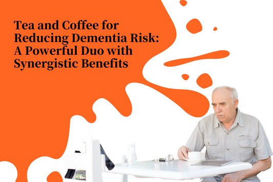 Tea and Coffee for Reducing Dementia Risk: A Powerful Duo with Synergistic Benefits